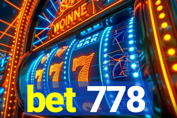 bet 778